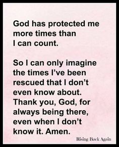 a poem written in black and white with the words god has protected me more times than i can count