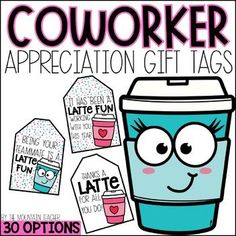 a coffee cup with the words coworker appreciation gift tags in front of it