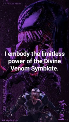 an image of a man in black and purple with the words, i enjoy the limitless power of the divine venom symbote