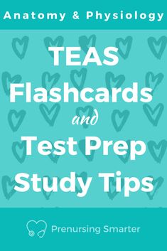 teas flashcards and test prep study tips