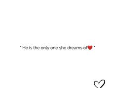 the words he is the only one she dreams of