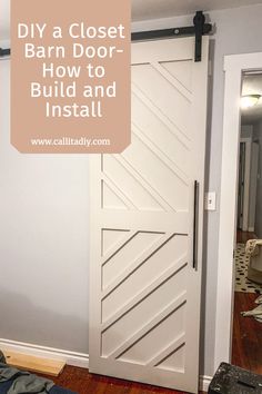 a white barn door with the words diy a closet barn door how to build and install