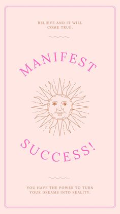 a pink poster with the words, manfest success you have this tour to turn your dreams into reality