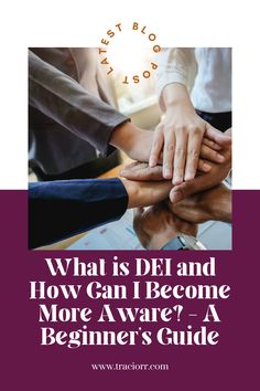 hands stacked on top of each other with the words, what is deland how can i become more aware? a beginner's guide