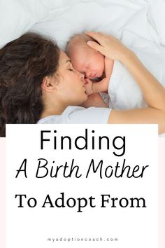 a mother kissing her baby in bed with the words finding a birth mother to adopt from