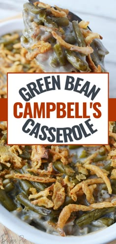 green bean campbell's casserole is served in a white bowl with a spoon