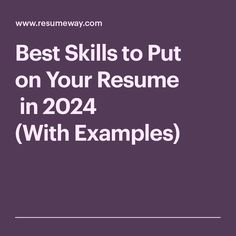 the words best skills to put on your resume in 2021 with examples, and an image of