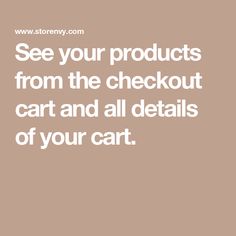 the words see your products from the checkout cart and all details of your cart