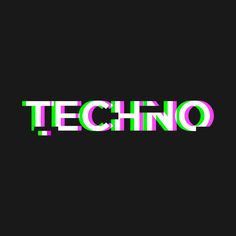 the word techno in green and pink on a black background