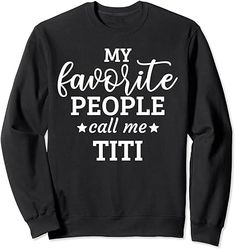 My Favorite People Call Me, Best Baby Gifts, Branded Sweatshirts, Practical Gifts, Call Me, Mother's Day Gifts, Mother's Day, Baby Gifts, Gifts For Women