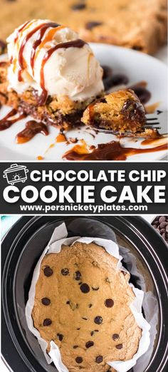 chocolate chip cookie cake with ice cream on top and cookies in the middle, along with text overlay that reads chocolate chip cookie