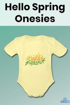 Hello Spring Onesies Spring Onesies, Spring Steel, Easter Celebration, Hello Spring, Onesies, Baby Onesies, Cool Outfits