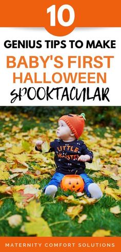 a baby sitting on top of a pumpkin with the words genius tips to make baby's first halloween spooktacular