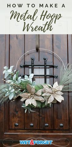 a wooden door with the words how to make a metal hoop wreath on it and an image