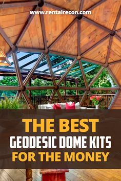 the best geodesic dome kits for the money - featured image with text overlay