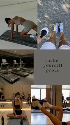 a collage of photos showing people doing exercises on treadmills, and the words make yourself proud