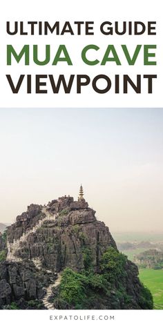 travel guide mua cave ninh binh vietnam Panoramic View, Useful Tips, Plan Your Trip