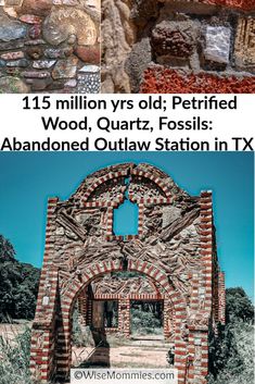 an old brick wall with the words, 15 million yards perfied wood quartz fossil abandoned out