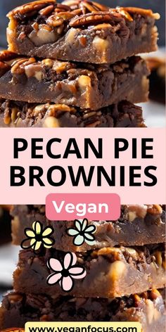 pecan pie brownies stacked on top of each other with the words vegan