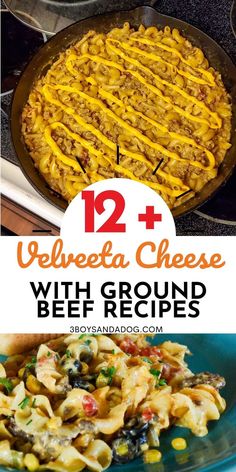 two pictures with text overlay that says 12 + veggie cheese with ground beef recipes