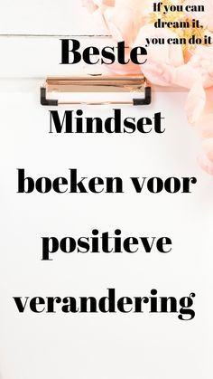 a piece of paper with the words beste mindset boeken voor positiveve verandering