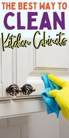 the best way to clean your kitchen cabinets is with these tips and tricks for cleaning cabinet doors