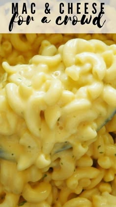 macaroni and cheese is being spooned into a bowl with the words macaroni and cheese for a crowd