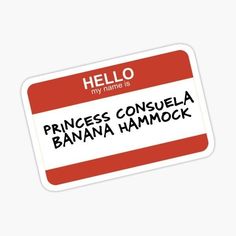 a red and white sticker with the words princess consuela banana hammock