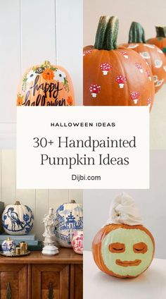 pumpkins with the words 30 handpainted pumpkin ideas