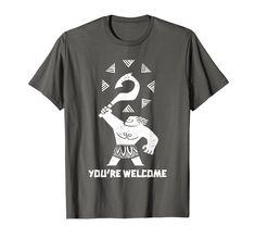 a t - shirt that says you're welcome with an image of a gorilla holding a