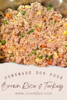 a bowl filled with rice and vegetables on top of a white paper that says, homemade dog food brown rice & turkey