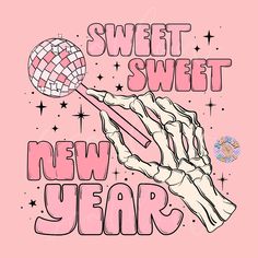 a pink t - shirt with the words sweet sweet new year on it