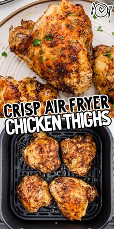 grilled chicken thighs with text overlay that reads crisp air fryer chicken thighs