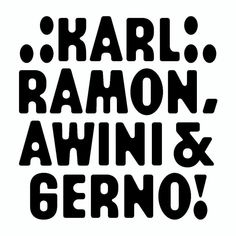 the words karl, rahon, awni and geron written in black on a white background