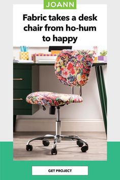 an office chair with the words fabric takes a desk chair from ho - hum to happy