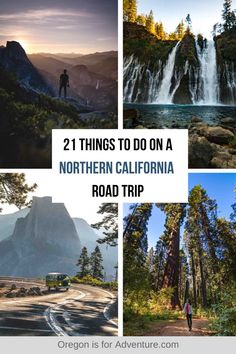 there are many different pictures with the words 21 things to do on a northern california road trip