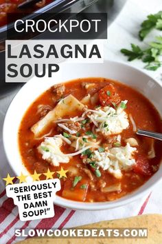 a bowl of crockpot lasagna soup with the title above it