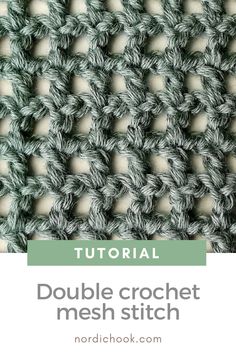 the double crochet mesh stitch pattern is shown with text overlaying it