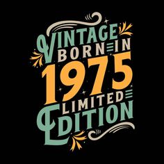 vintage born in 1970 limited edition t - shirt design with the words written on it