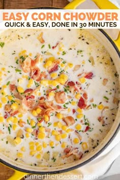 an easy corn chowder recipe in a yellow pot with text overlay that reads easy corn chowder quick and easy, done in 30 minutes