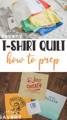 the words t - shirt quilt how to prep on top of several different types of shirts