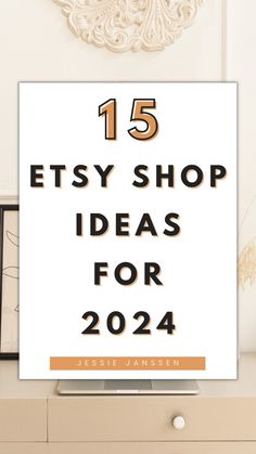 a white sign that says 15 etsy shop ideas for 2021 on it in front of a dresser