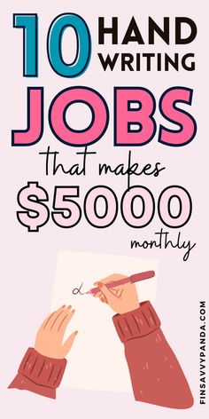 a hand writing jobs that makes $ 5000 per month on a pink background with the words, 10 hand writing jobs that makes $ 6000 00