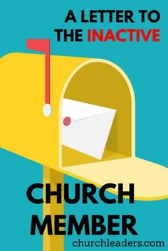 a yellow mailbox with an envelope in it and the words, a letter to the inactive church member