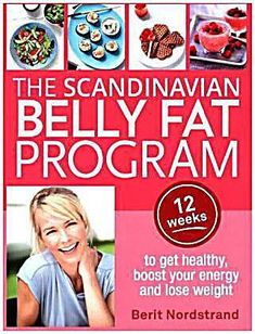 Bücher bei Weltbild: Jetzt Scandinavian Belly Fat Program von Berit Nordstrand versandkostenfrei online kaufen bei Weltbild, Ihrem Bücher-Spezialisten! Scandinavian Diet, Dopamine Diet, Cleanse Diet, Increase Muscle Mass, Lose Inches, Low Carb Vegetables, Sensitive Stomach, Books Collection, Abdominal Fat