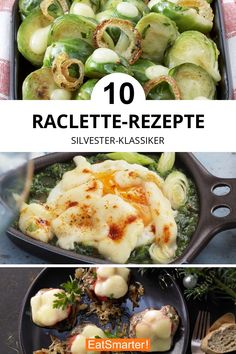 some food is in a pan and there are pictures with the words 10 raclette - rezepte