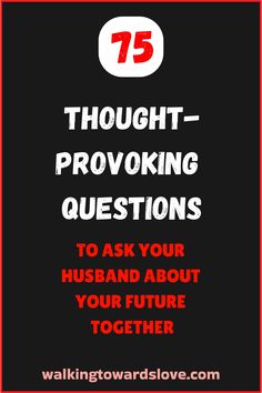 75 thought-provoking questions to ask your husband about your future together. walkingtowardslove.com Questions To Ask Your Husband, Insightful Questions, Hot Seat Questions, Truth Or Dare Questions, Find A Husband, Plan For Life, Growing Old Together, Couple Questions, Relationship Questions