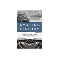 the book cover for amazing history showing an old typewriter with blue and white background