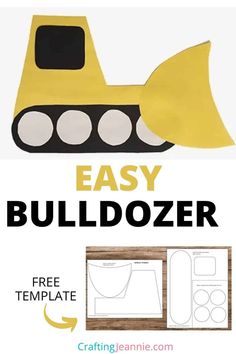 an easy to make paper craft with the words easy bulldozer