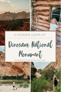 the side of a log cabin with text overlay that reads 5 hidden gems at dinosaur national monument